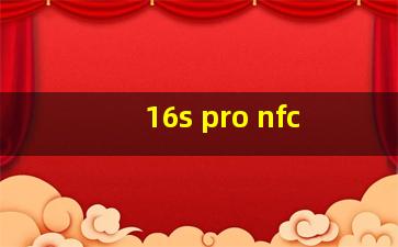 16s pro nfc